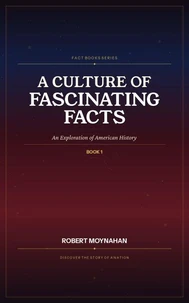 A Culture of Fascinating Facts: An Exploration of American History