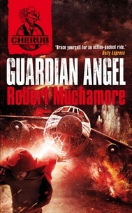Robert Muchamore - Cherub 02. Guardian Angel.