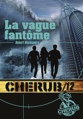 Cherub Tome 12 La vague fantôme