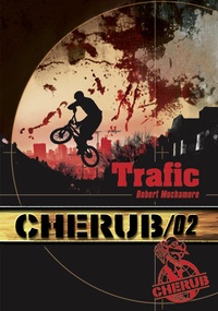 Robert Muchamore - Cherub Tome 2 : Trafic.