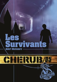 Robert Muchamore - Cherub Tome 5 : Les survivants.