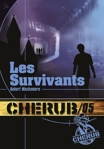 Cherub Tome 5 Les survivants