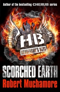 Robert Muchamore - Henderson's Boys 07. Scorched Earth.
