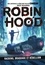 Robin Hood Tome 1 Hacking, braquage et rébellion