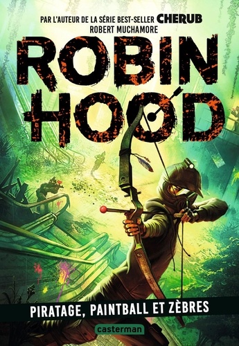 Robin Hood Tome 2 Piratage, paintball et zèbres