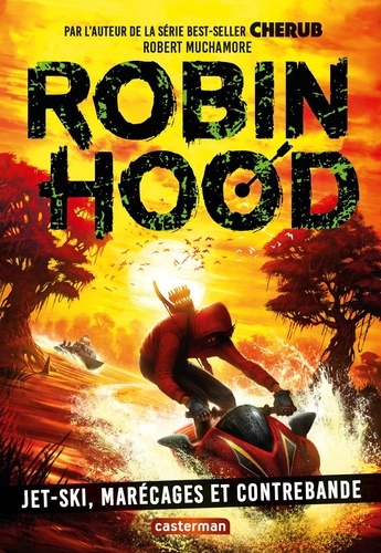 Robin Hood Tome 3 Jet-ski, marécages et contrebande