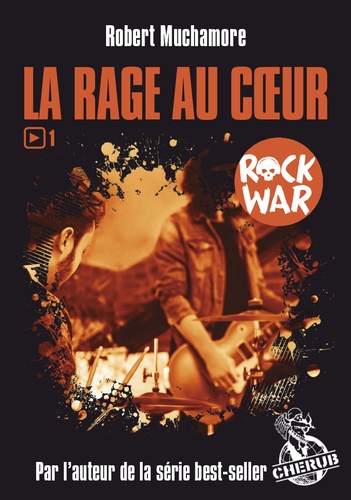 Rock War Tome 1 La rage au coeur