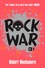 Rock War Tome 1