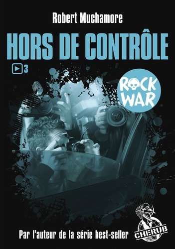 Rock War Tome 3 Hors de contrôle
