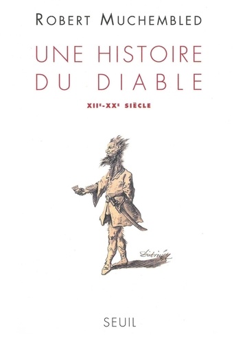 Une histoire du diable. XIIe-XXe siècle