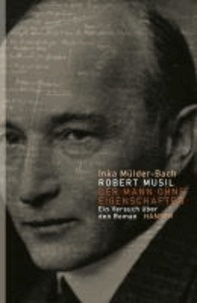 Robert Musil: Der Mann ohne Eigenschaften - Ein Versuch über den Roman.