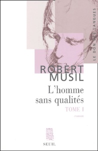 Robert Musil - L'homme sans qualités Tome 1 : .