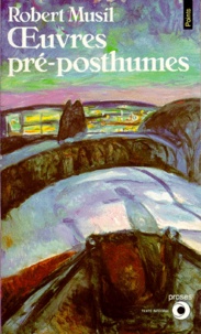 Robert Musil - OEuvres pré-posthumes - Proses.