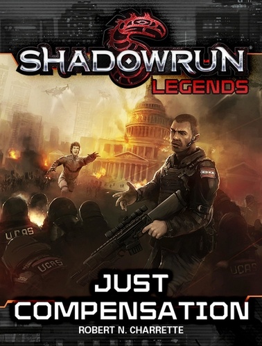  Robert N. Charrette - Shadowrun Legends: Just Compensation - Shadowrun Legends, #10.