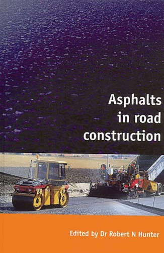Robert-N Hunter - Asphalts In Road Construction.