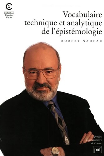 Robert Nadeau - Vocabulaire technique et analytique de l'épistémologie.