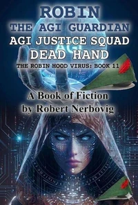 Robin - The AGI Guardian - AGI Justice Squad - Dead Hand