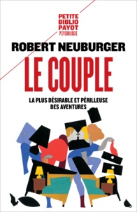 Robert Neuburger - Le couple - Le désirable et le périlleux.
