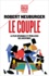 Le couple. Le désirable et le périlleux