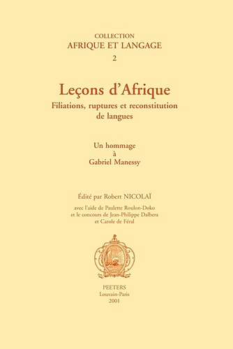 Robert Nicolaï - Leçons d'Afrique - Filiations, ruptures et reconstititution de langues.