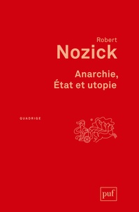 Robert Nozick - Anarchie, Etat et utopie.