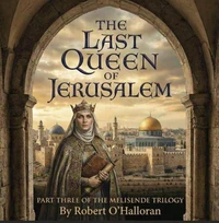 The Last Queen of Jerusalem