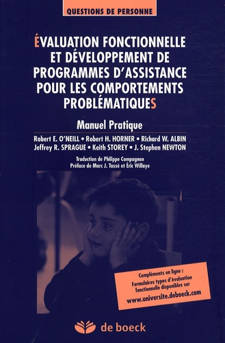 Robert O'Neill et Robert H. Horner - Evaluation fonctionnelle et développement de programmes d'assistance pour les comportements problématiques.