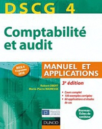 Robert Obert et Marie-Pierre Mairesse - Comptabilité et audit DSCG 4 - Manuel et applications.