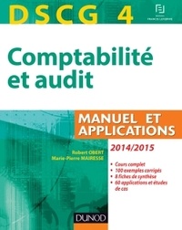 Robert Obert et Marie-Pierre Mairesse - Comptabilité et audit DSCG 4 - Manuel et applications.