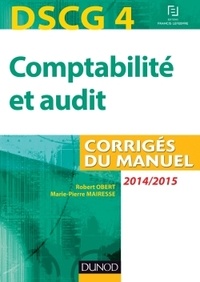 Robert Obert et Marie-Pierre Mairesse - Comptabilité et audit - Corrigés du manuel.