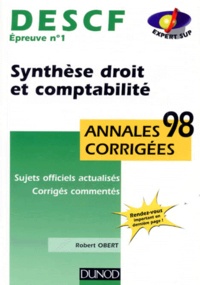 Robert Obert - Descf Epreuve N° 1 Synthese Drit Et Comptabilite. Annales Corrigees 1998.