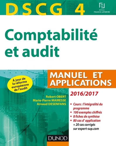 Robert Obert et Marie-Pierre Mairesse - DSCG 4 - Comptabilité et audit - 2016/2017 - 7e éd - Manuel et Applications.