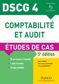 Robert Obert et Marie-Pierre Mairesse - DSCG 4 - Comptabilité et audit - 5e éd. - Etudes de cas.