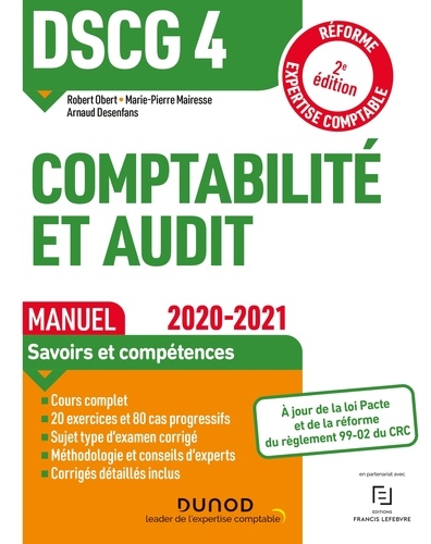 Robert Obert et Marie-Pierre Mairesse - DSCG 4 Comptabilité et audit - Manuel - 2020-2021 - Réforme Expertise comptable.