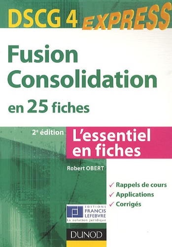 Robert Obert - DSCG 4 : Fusion consolidation en 25 fiches.