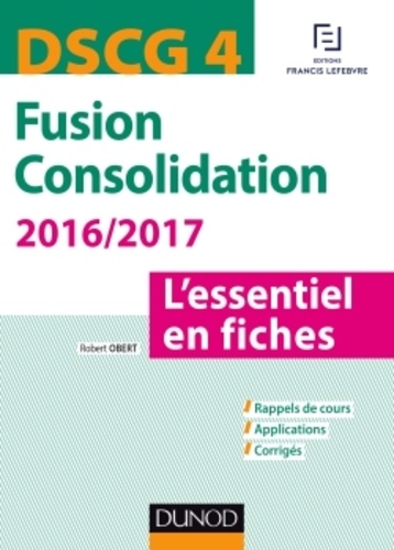 Robert Obert - DSCG 4 Fusion Consolidation - L'essentiel en fiches.