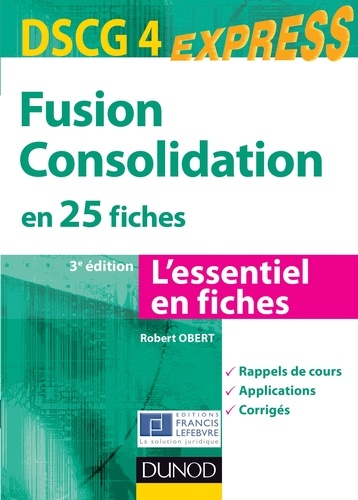 Robert Obert - Fusion Consolidation - DSCG 4 - 3e éd - en 25 fiches.