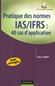 Robert Obert - Pratique des normes IAS/IFRS : 40 cas d'application.