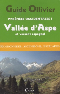  ROBERT OLLIVIER - Pyrénées occidentales - Tome 1 : Vallée d'Aspe et versant espagnol.