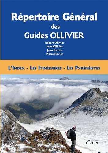 Robert Ollivier - Répertoire général des guides Ollivier index itinéraires pyrénéistes.