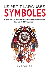 Robert Olorenshaw et Nanon Gardin - Le Petit Larousse des symboles.
