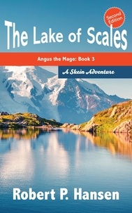  Robert P. Hansen - The Lake of Scales - Angus the Mage, #3.