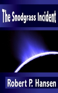  Robert P. Hansen - The Snodgrass Incident.
