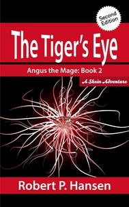  Robert P. Hansen - The Tiger's Eye (2nd Ed.) - Angus the Mage, #2.