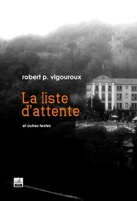 Robert P. Vigouroux - La liste d'attente.