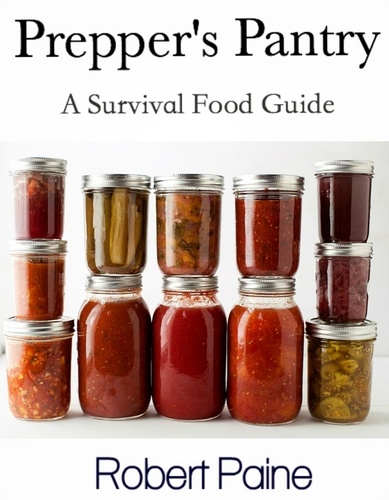  Robert Paine - Prepper's Pantry: A Survival Food Guide.