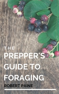  Robert Paine - The Prepper's Guide to Foraging.