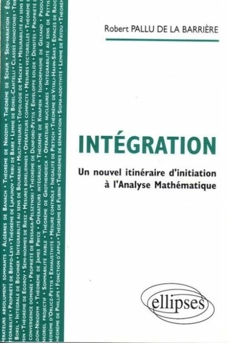 Robert Pallu de La Barrière - Intégration - Un nouvel itinéraire d'initiation à l'analyse mathématique.