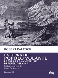 La terra del popolo volante - Vita e avventure di Peter Wilkins