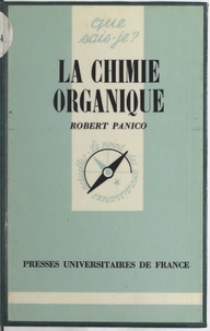 Robert Panico et Paul Angoulvent - La chimie organique.